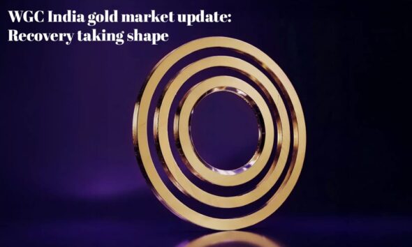 WGC India Gold Market Update: Recovery Taking Shape - JewelBuzz Magazine